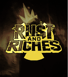Rust And Riches